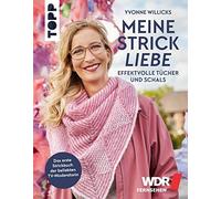 Yvonne Willicks Meine Strickliebe - Effektvolle Tücher und Sc (Copertina rigida)