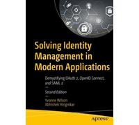 Yvonne Wilson Abhishek H Solving Identity Management in Modern Appl (Tascabile)