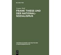 Yvonne Wolf Frank Thiess Und Der Nationalsozialismus (Copertina rigida)