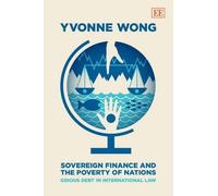 Yvonne Wong Sovereign Finance and the Poverty of Nations (Copertina rigida)