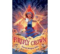 Yxavel Magno Diño The Firefly Crown (Copertina rigida)