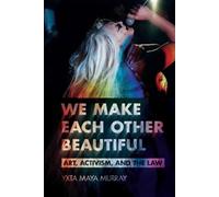 Yxta Maya Murray We Make Each Other Beautiful (Copertina rigida)