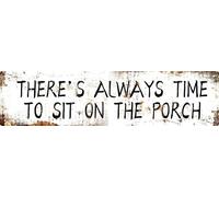 YYIUUK Targa in metallo vintage con scritta in lingua inglese "Theres Always Time to Sit On The Porch", da appendere, per casa, cucina, patio, bar, porta d'ingresso, decorazione da parete, 10,2 x 40,6