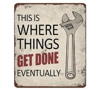 YZWRWRMKTB Vintage Metal Sign Garage Decor This Is Where Things Get Done Eventually Funny Tin for Work Shop Basement Home Bar Man Cave Wall-Art 8 X 12 in