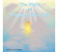 Z A Hassan The Story Of Prophet Idris (Tascabile)