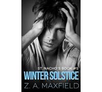 Z A Maxfield Winter Solstice in St. Nacho's (Tascabile) St. Nacho's