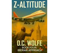 Z-Altitude: Book Four: Iberian Approach - A Post-Apocalyptic Zombie Thriller