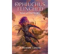 Z Bennett Lorimer Ophiuchus Flinched (Tascabile) Tales of Ciel