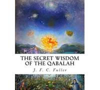 Z Bey J F C Fuller The Secret Wisdom of The Qabalah (Tascabile)