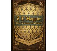 Z. E. Maggio: Man, Machine, or Method?: 1