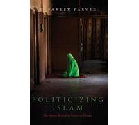 Z. Fareen Parvez Politicizing Islam (Copertina rigida)