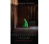 Z. Fareen Parvez Politicizing Islam (Copertina rigida)