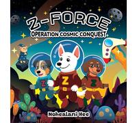 Z-Force: Operation Cosmic Conquest