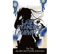 Z - Last-Standing Survivor: Der Tag, ab dem das Monster schlummert. (Band 3): 2