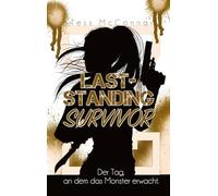 Z - Last-Standing Survivor: Der Tag, an dem das Monster erwacht. (Band 4): 3