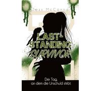 Z- Last-Standing Survivor: Der Tag, an dem die Unschuld stirbt. (Band 2): 1