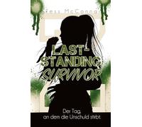 Z- Last-Standing Survivor: Der Tag, an dem die Unschuld stirbt. (Band 2): 1