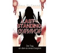 Z - Last-Standing Survivor: Der Tag, an dem es erneut beginnt. (Band 7): 6