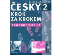 New Czech Step-by-Step 2. Workbook 1 - lessons 1-10 by Mala, Z.
