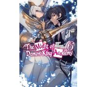 Z. Mana Shizumayoshi The Misfit of Demon King Academy, Vol. 6 (ligh (Tascabile)