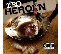Z-Ro - Heroin by Z-Ro (2010-06-21)