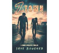 Z Town: A zombie apocalypse thriller