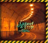 Z-TRIP & LATEEF - AHEAD OF THE CURVE