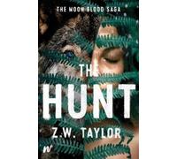 Z.W. Taylor The Hunt (Tascabile) Moon Blood Saga