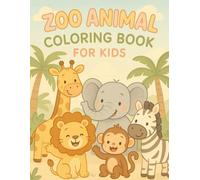 Z00 ANIMAL COLORING BOOK FOR KIDS: Early Learning Coloring Activity Book for Children Ages 3 to 7