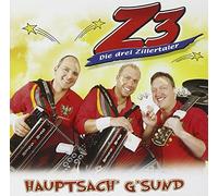 Z3-DREI ZILLERTALER - HAUPTSACH' G'SUND