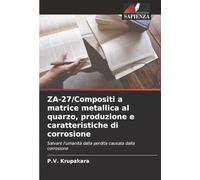 ZA-27/Compositi a matrice metallica al quarzo, produzione e caratteristiche di corrosione: Salvare l'umanità dalla perdita causata dalla corrosione