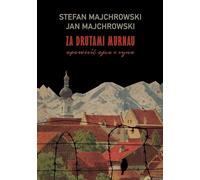 Za drutami Murnau.: Opowieść ojca i syna