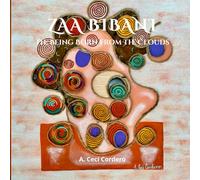 Zaa Bibani: The Being Born from the Clouds: A Spiritual Tale of Clouds, Memory, and the Zapotec People