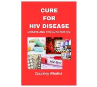 Zaackiey Wholist Cure for HIV Disease (Tascabile)