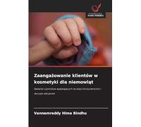 Zaanga¿owanie klientów w kosmetyki dla niemowl¿t: Badanie czynników wp¿ywaj¿cych na wi¿zi konsumenckie i decyzje zakupowe