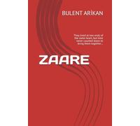 ZAARE: They lived at two ends of the same heart, but time never counted down to bring them together…