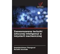Zaawansowane techniki sztucznej inteligencji w in¿ynierii mechanicznej