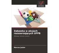 Zabawka w akcjach rozszerzających UFPB: Edukacja, zdrowie i kultura