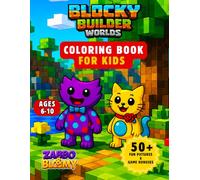 Zabbo & Bloomy’s Blocky Builder Worlds Coloring Book: A Fun and Creative Coloring Adventure with Pixel Animals, Blocky Towns, and Epic Builds for Kids Ages 6-10