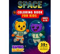 Zabbo & Bloomy’s Space Coloring Book: A Fun and Creative Coloring Adventure with Aliens, Planets, and Rockets for Kids Ages 6-10