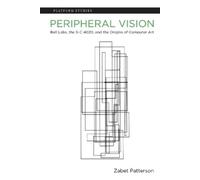 Zabet Patterson Peripheral Vision (Tascabile) Platform Studies