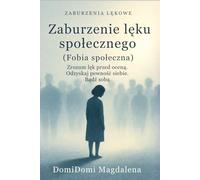 Zaburzenia lęku społecznego (fobia społeczna)