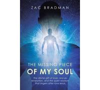 Zac Bradman The Missing Piece Of My Soul (Tascabile)