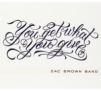 Zac Brown Band - You Get What You Give By Zac Brown Band (2011-06-20)