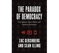 Zac Gershberg Sean Illing The Paradox of Democracy (Tascabile)