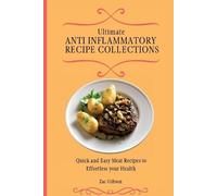 Zac Gibson Ultimate Anti Inflammatory Diet Cookbook (Tascabile)