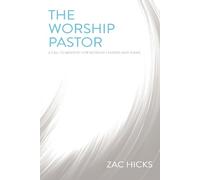 Zac M. Hicks The Worship Pastor (Tascabile)