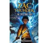 ZAC THUNDER: BOOK 1 - THE SPECTRAL TREE