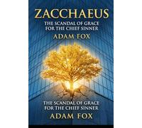 Zacchaeus: Moral Outcasts and Marginalized. Jesus is seeking you.