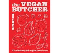 Zacchary Bird The Vegan Butcher (Copertina rigida)